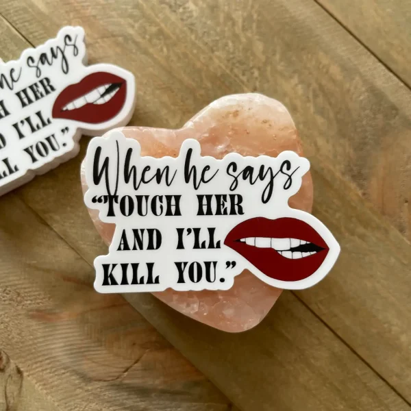 When He Says Sticker