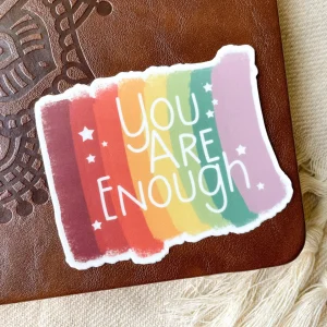 You Are Enough Rainbow Waterproof Sticker