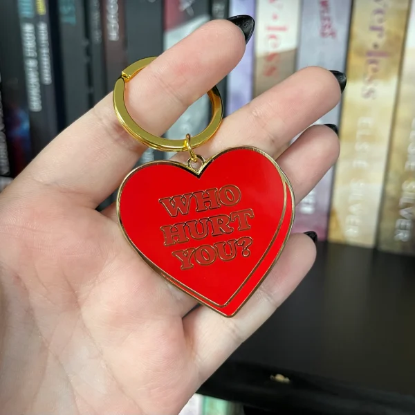 Who Hurt You Keychain